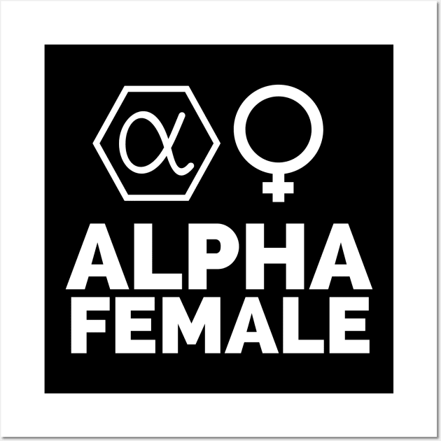 Alpha Female Wall Art by madeinchorley